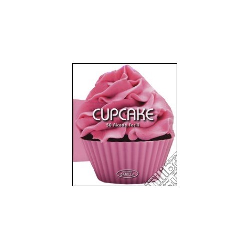 Cupcake. 50 ricette facili...