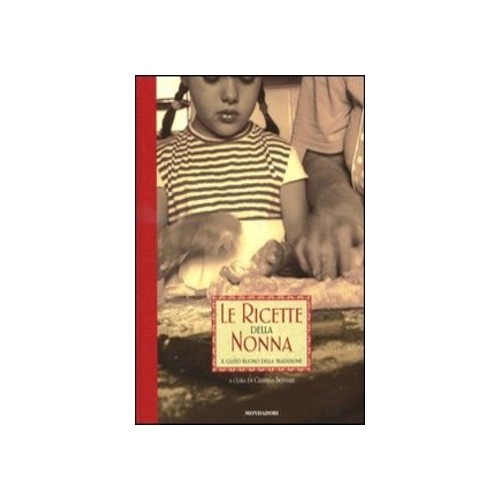 LE RICETTE DELLA NONNA. IL...