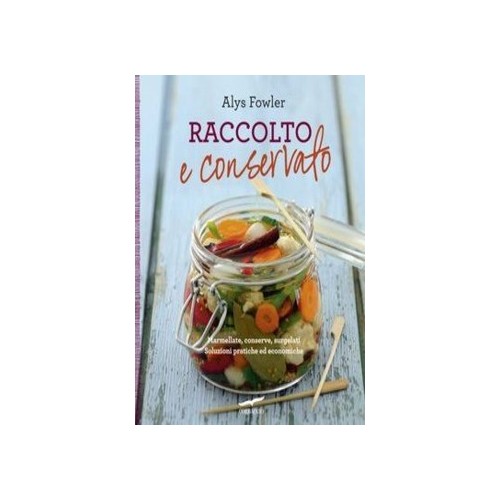 Raccolto e Conservato di...