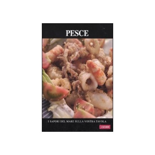 Pesce, i sapori del mare...