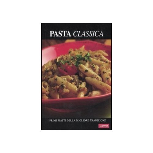Pasta classica, i primi...