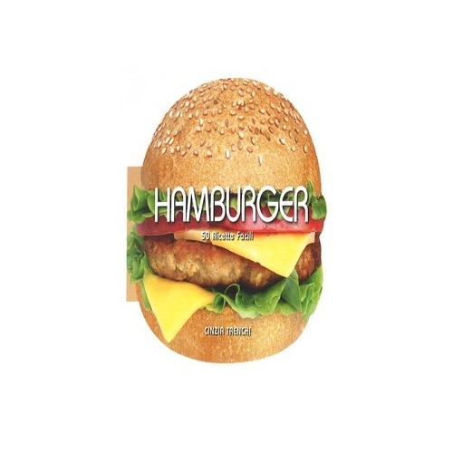 hamburger. 50 ricette...