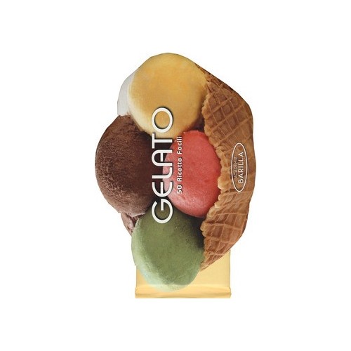 gelato. 50 ricette facili....