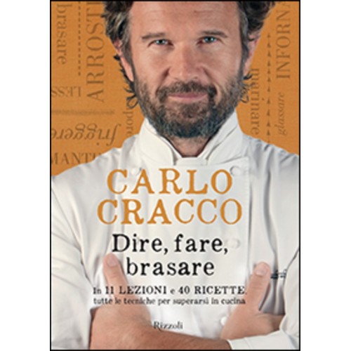 Dire, fare, brasare. In 11...